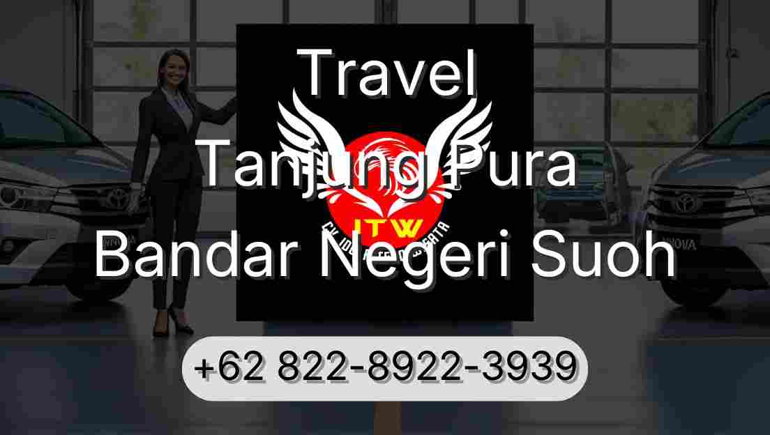 Travel Tanjung Pura Bandar Negeri Suoh