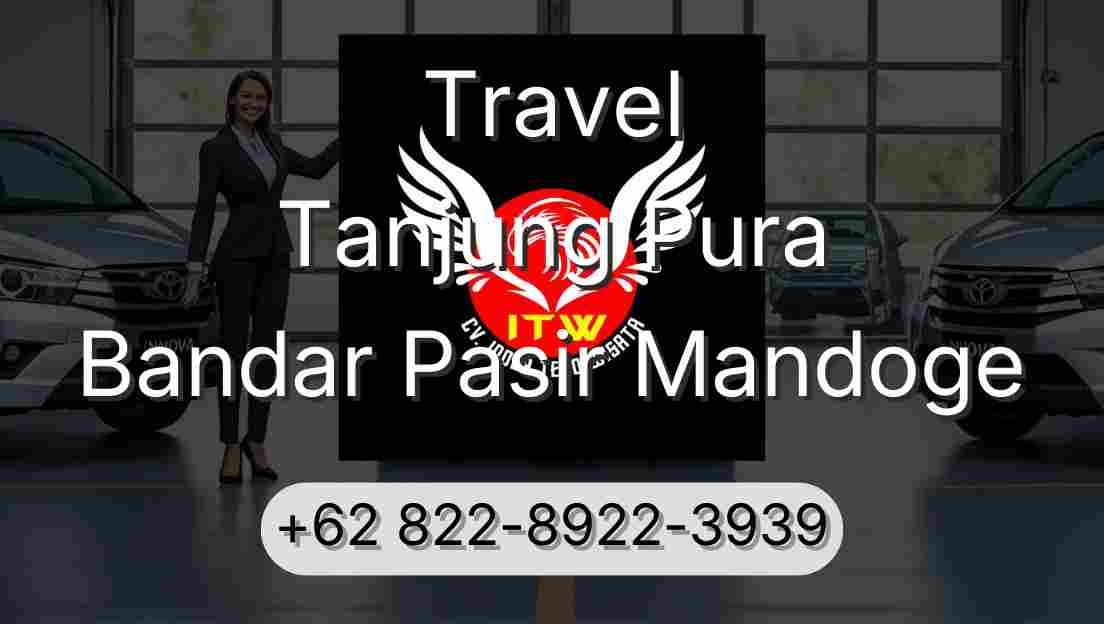 Travel Tanjung Pura Bandar Pasir Mandoge