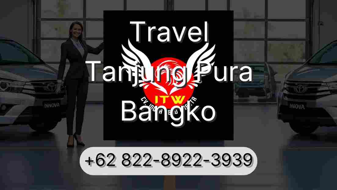 Travel Tanjung Pura Bangko