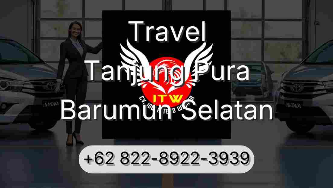 Travel Tanjung Pura Barumun Selatan