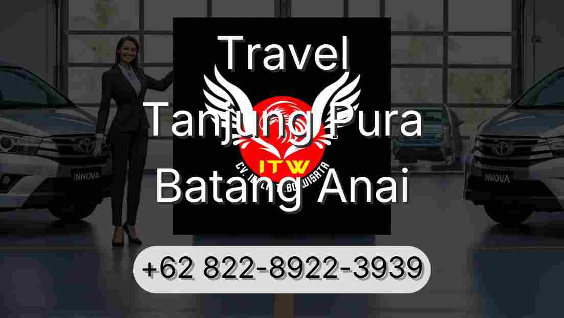 Travel Tanjung Pura Batang Anai