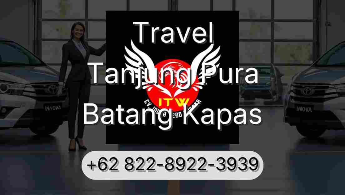 Travel Tanjung Pura Batang Kapas