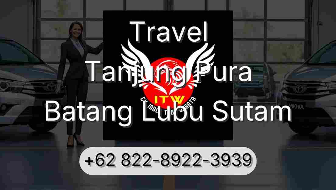 Travel Tanjung Pura Batang Lubu Sutam