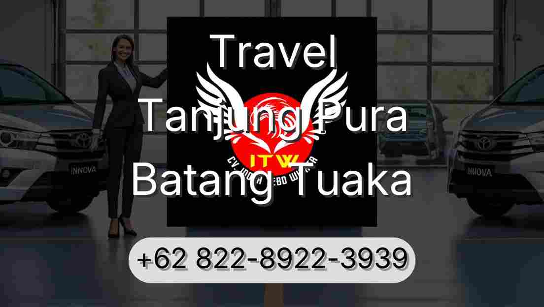 Travel Tanjung Pura Batang Tuaka