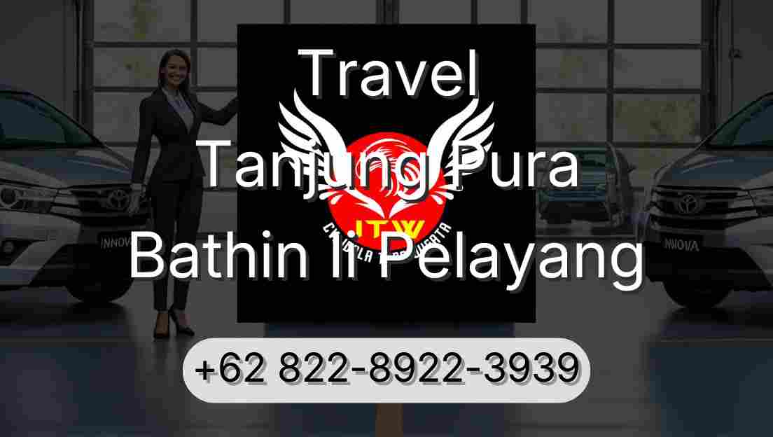 Travel Tanjung Pura Bathin Ii Pelayang