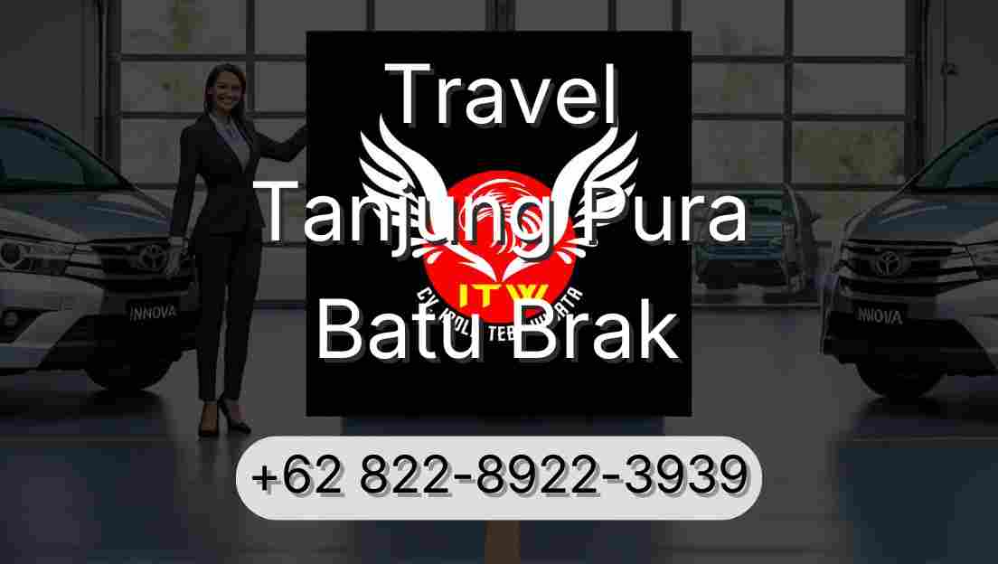 Travel Tanjung Pura Batu Brak