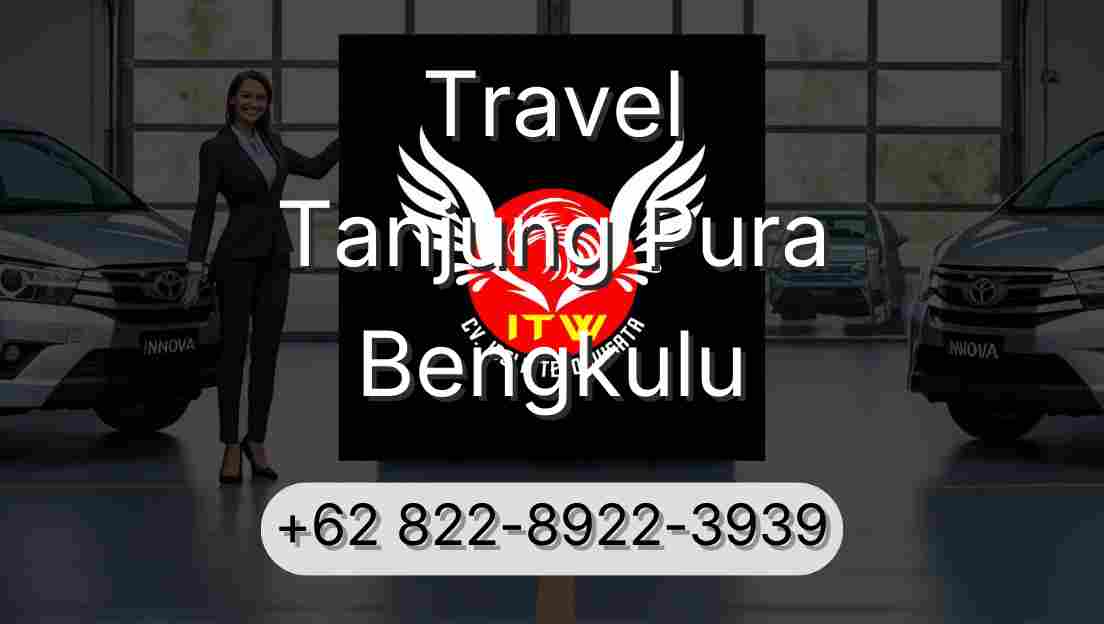 Travel Tanjung Pura Bengkulu
