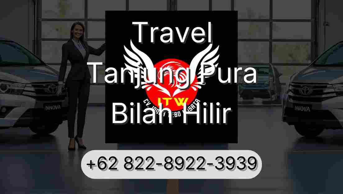 Travel Tanjung Pura Bilah Hilir