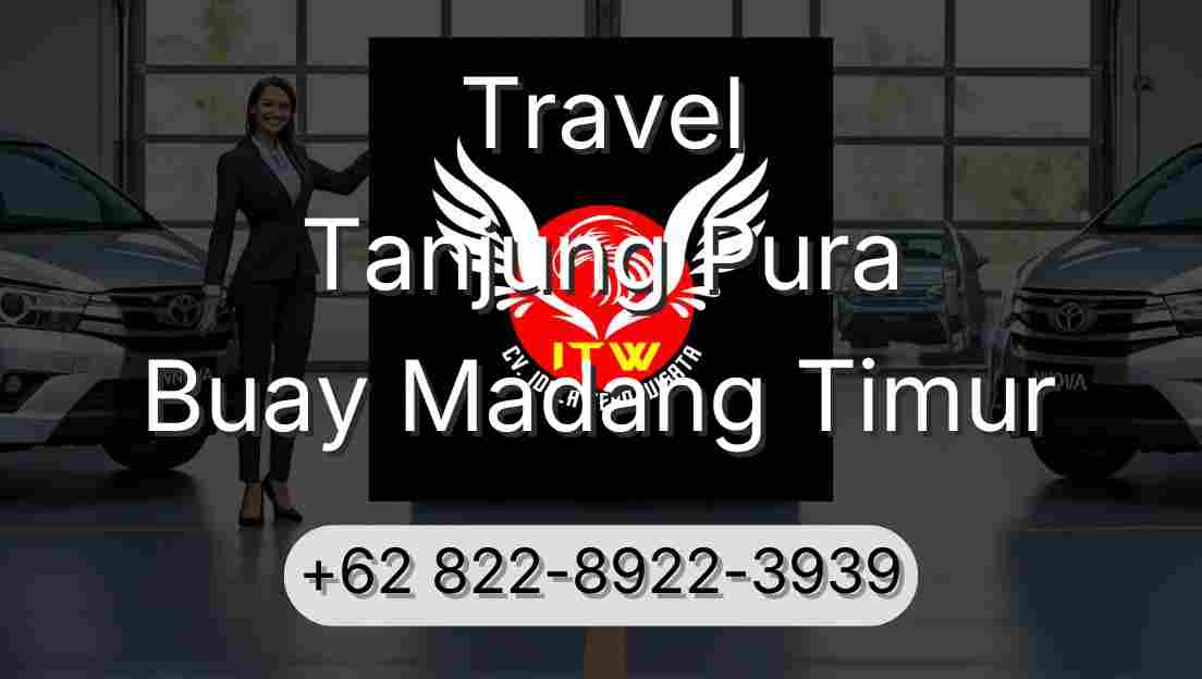 Travel Tanjung Pura Buay Madang Timur