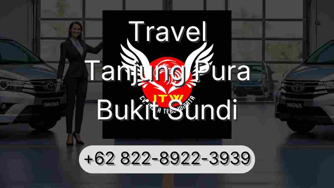 Travel Tanjung Pura Bukit Sundi