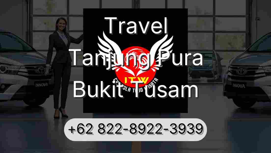 Travel Tanjung Pura Bukit Tusam