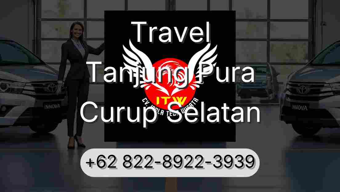 Travel Tanjung Pura Curup Selatan