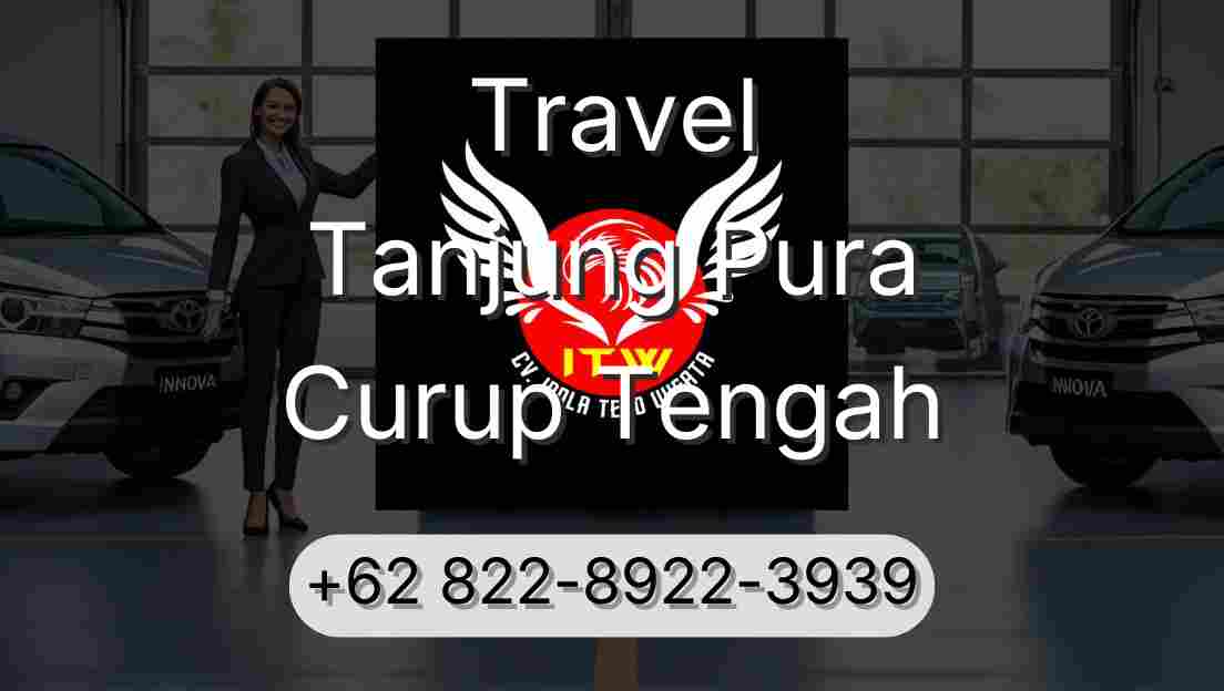 Travel Tanjung Pura Curup Tengah