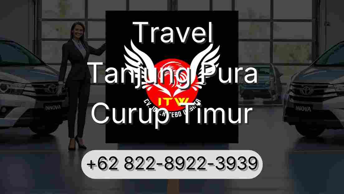Travel Tanjung Pura Curup Timur