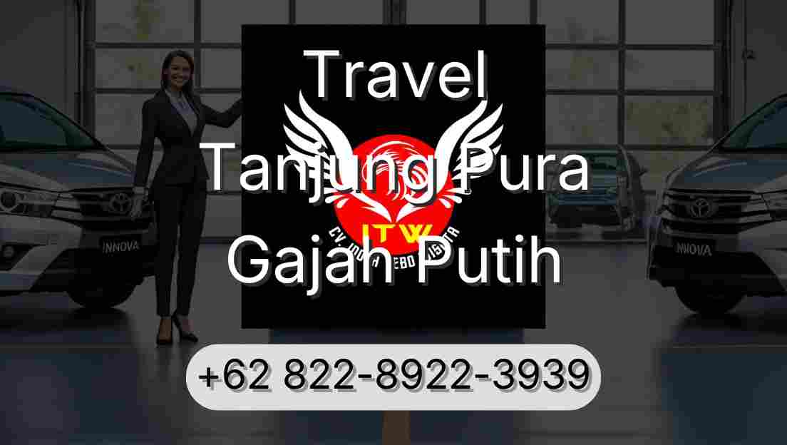 Travel Tanjung Pura Gajah Putih