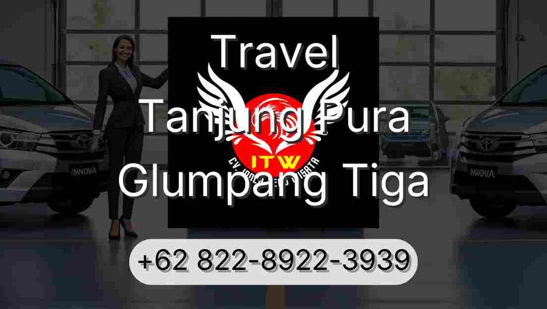 Travel Tanjung Pura Glumpang Tiga