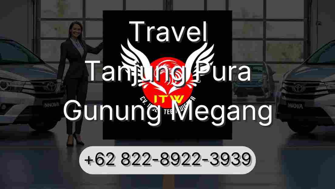 Travel Tanjung Pura Gunung Megang