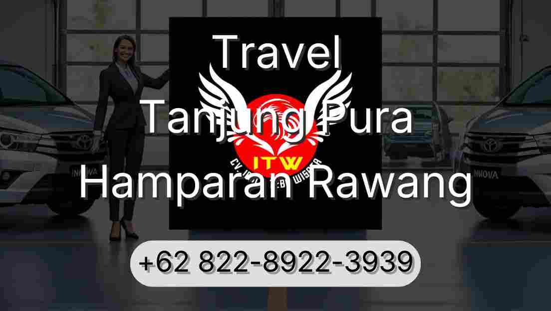 Travel Tanjung Pura Hamparan Rawang