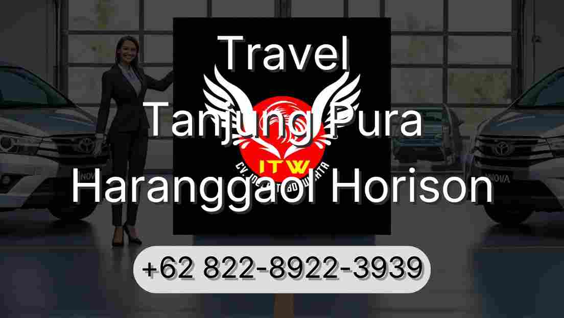 Travel Tanjung Pura Haranggaol Horison