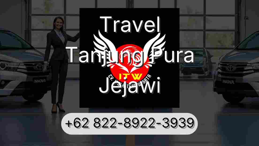 Travel Tanjung Pura Jejawi