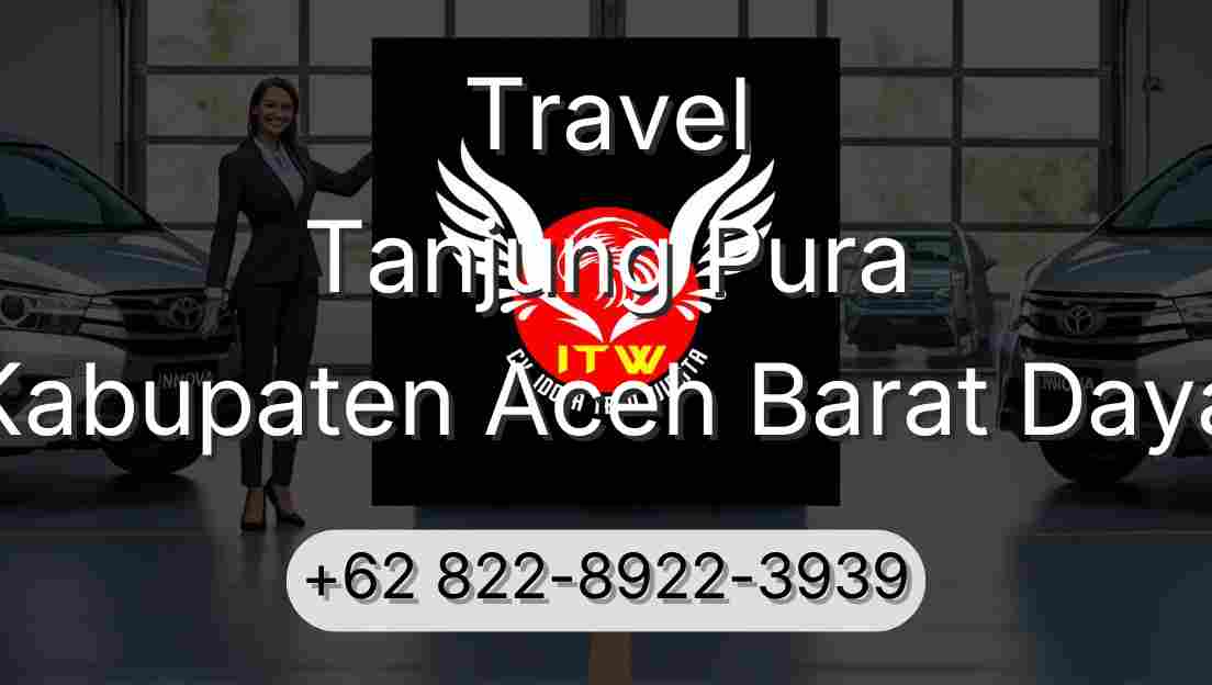 Travel Tanjung Pura Kabupaten Aceh Barat Daya