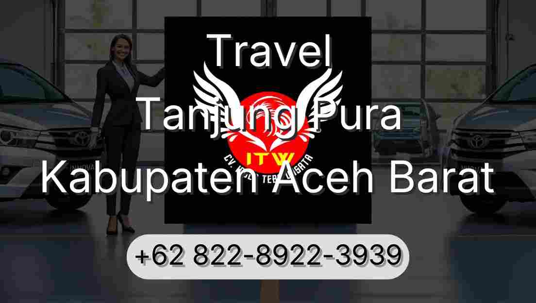 Travel Tanjung Pura Kabupaten Aceh Barat