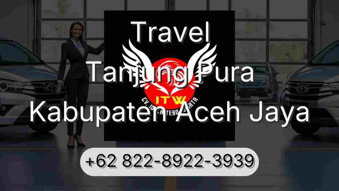 Travel Tanjung Pura Kabupaten Aceh Jaya