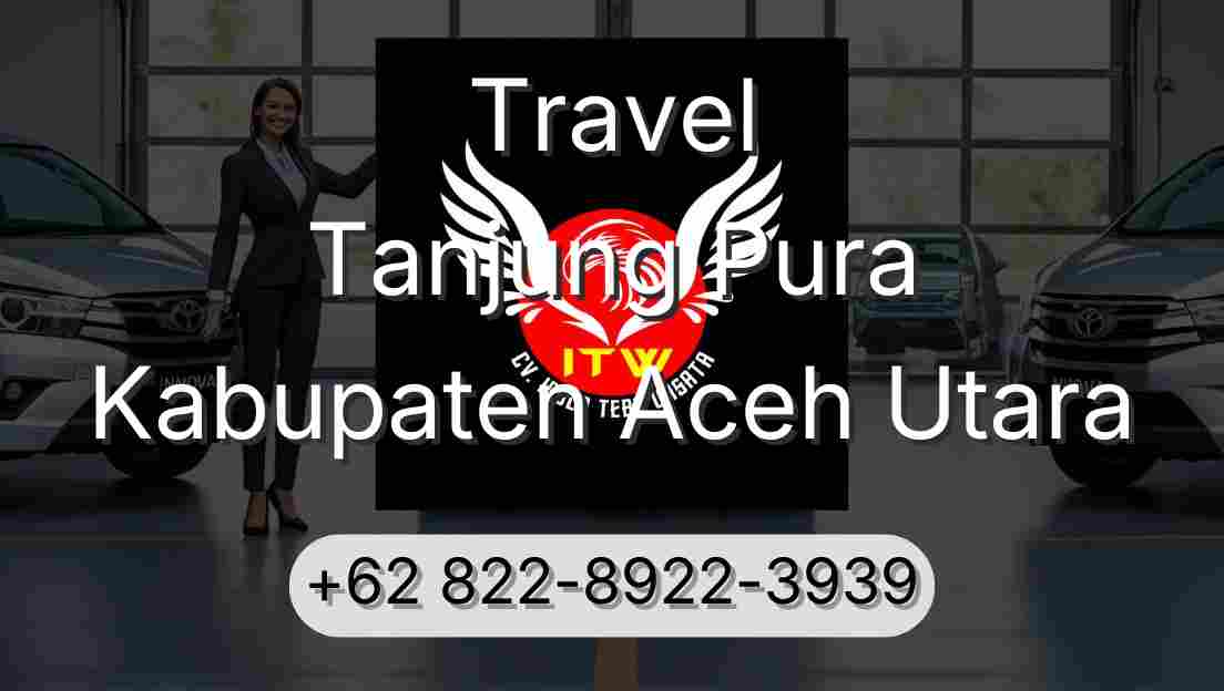 Travel Tanjung Pura Kabupaten Aceh Utara