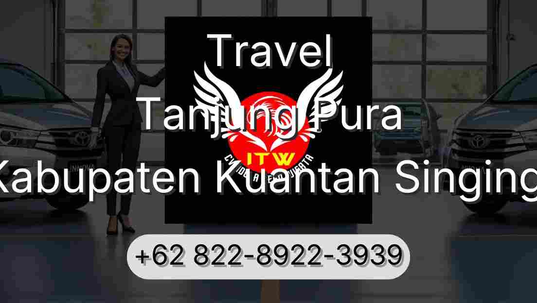 Travel Tanjung Pura Kabupaten Kuantan Singingi