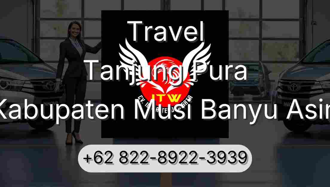 Travel Tanjung Pura Kabupaten Musi Banyu Asin