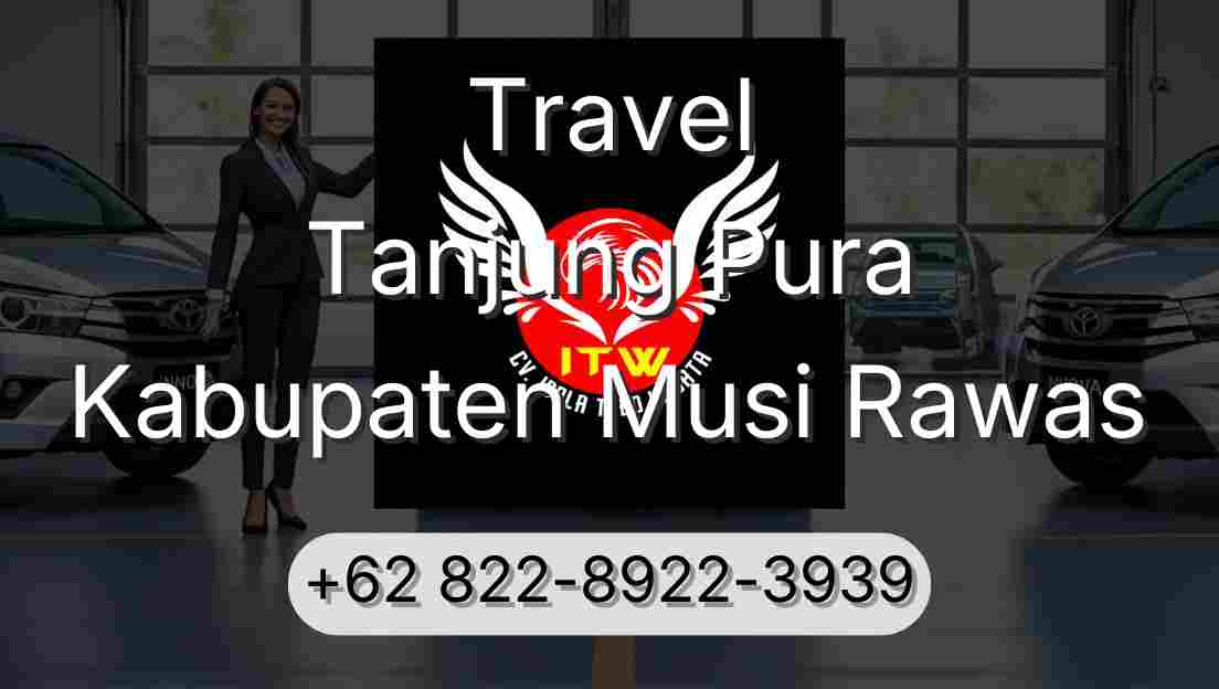 Travel Tanjung Pura Kabupaten Musi Rawas