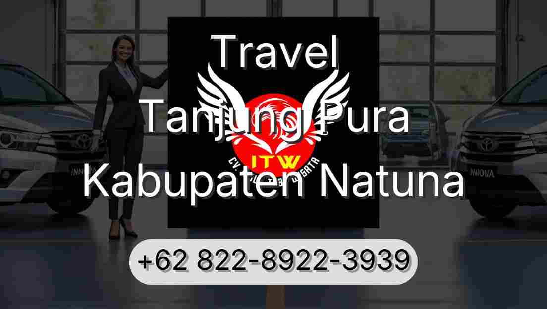 Travel Tanjung Pura Kabupaten Natuna