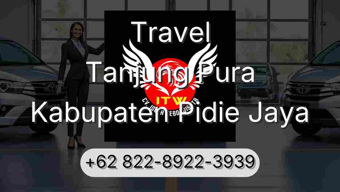 Travel Tanjung Pura Kabupaten Pidie Jaya