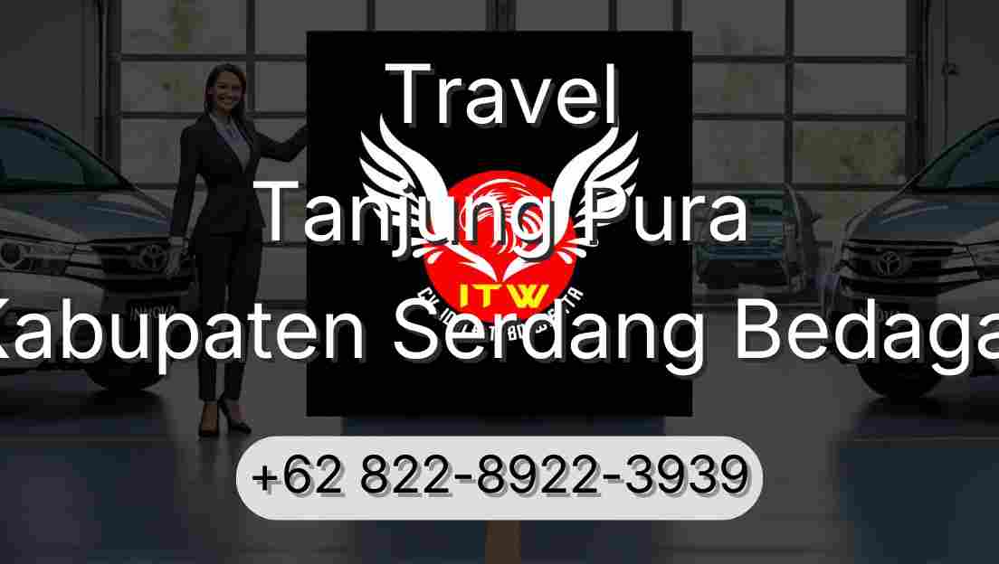 Travel Tanjung Pura Kabupaten Serdang Bedagai