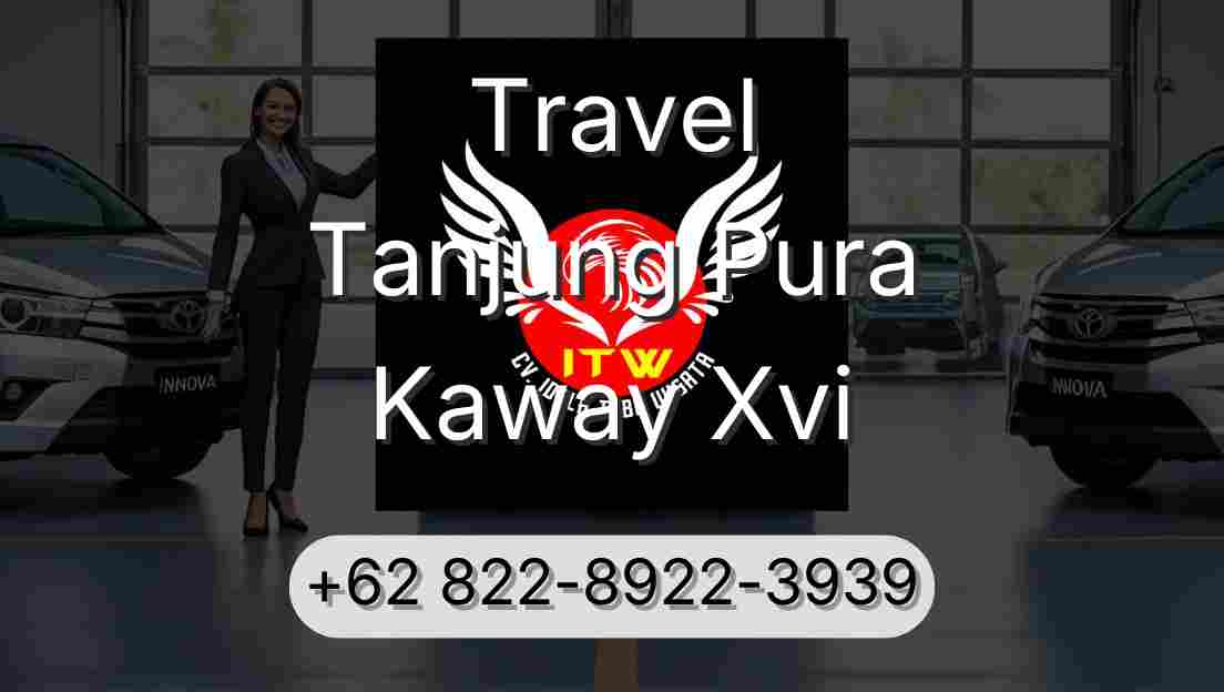 Travel Tanjung Pura Kaway Xvi