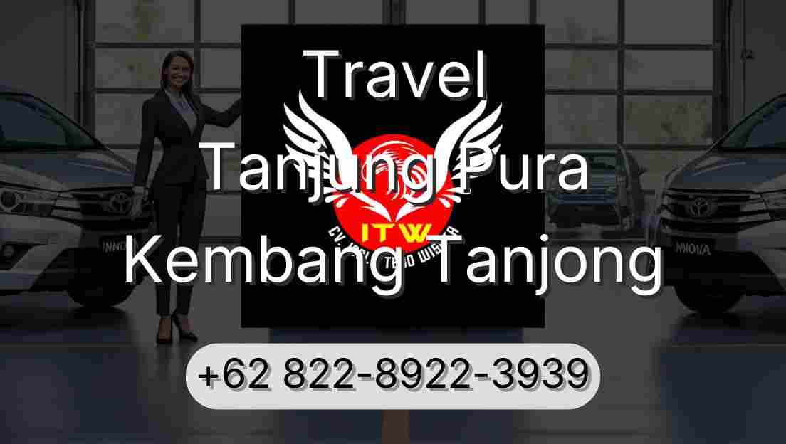 Travel Tanjung Pura Kembang Tanjong