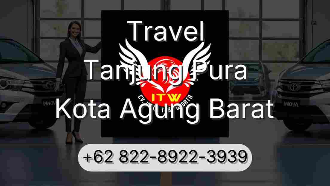 Travel Tanjung Pura Kota Agung Barat