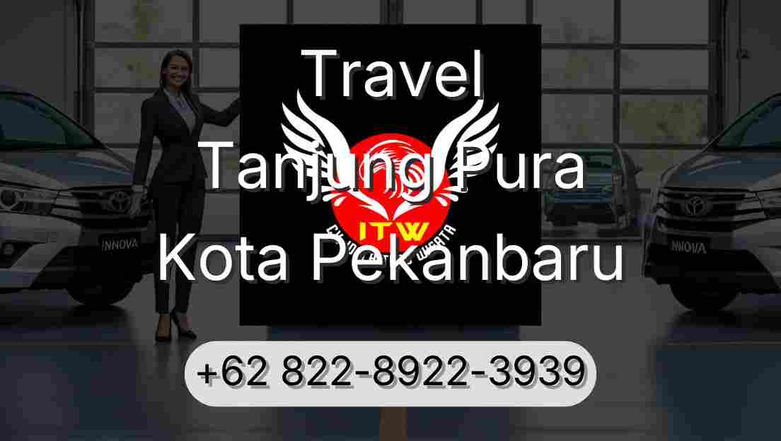 Travel Tanjung Pura Kota Pekanbaru