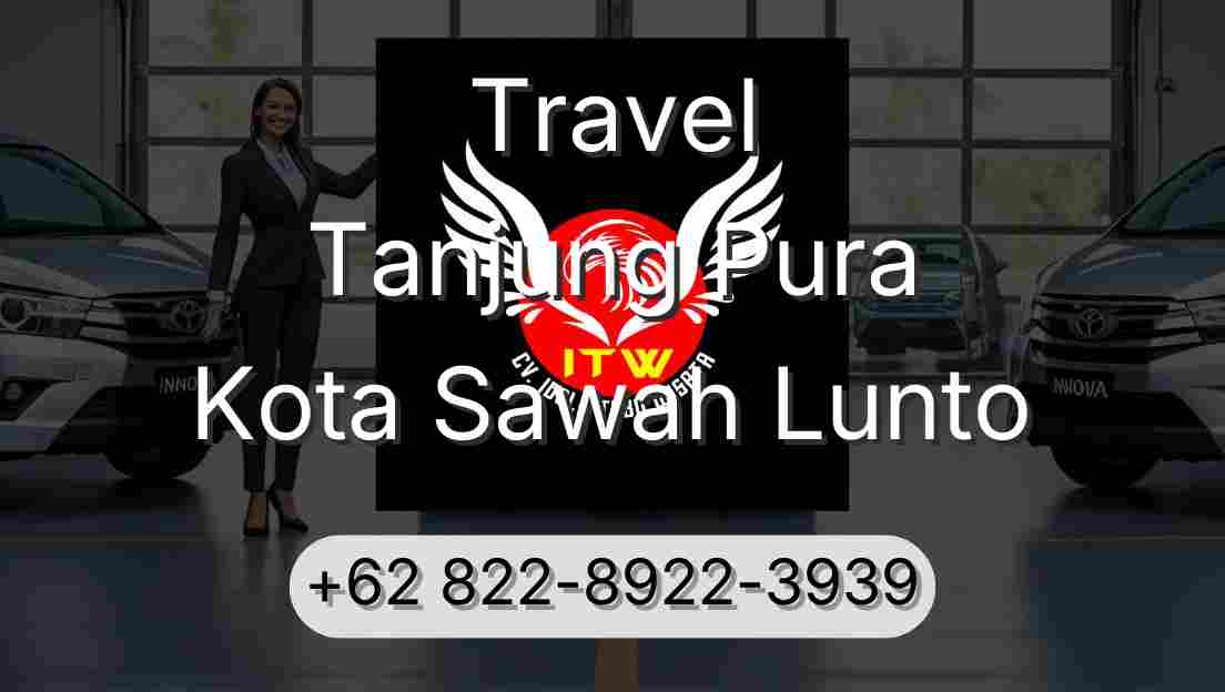 Travel Tanjung Pura Kota Sawah Lunto