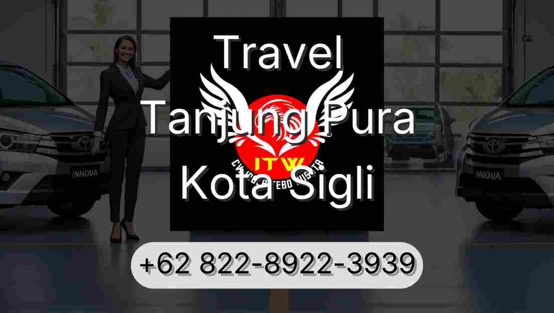 Travel Tanjung Pura Kota Sigli