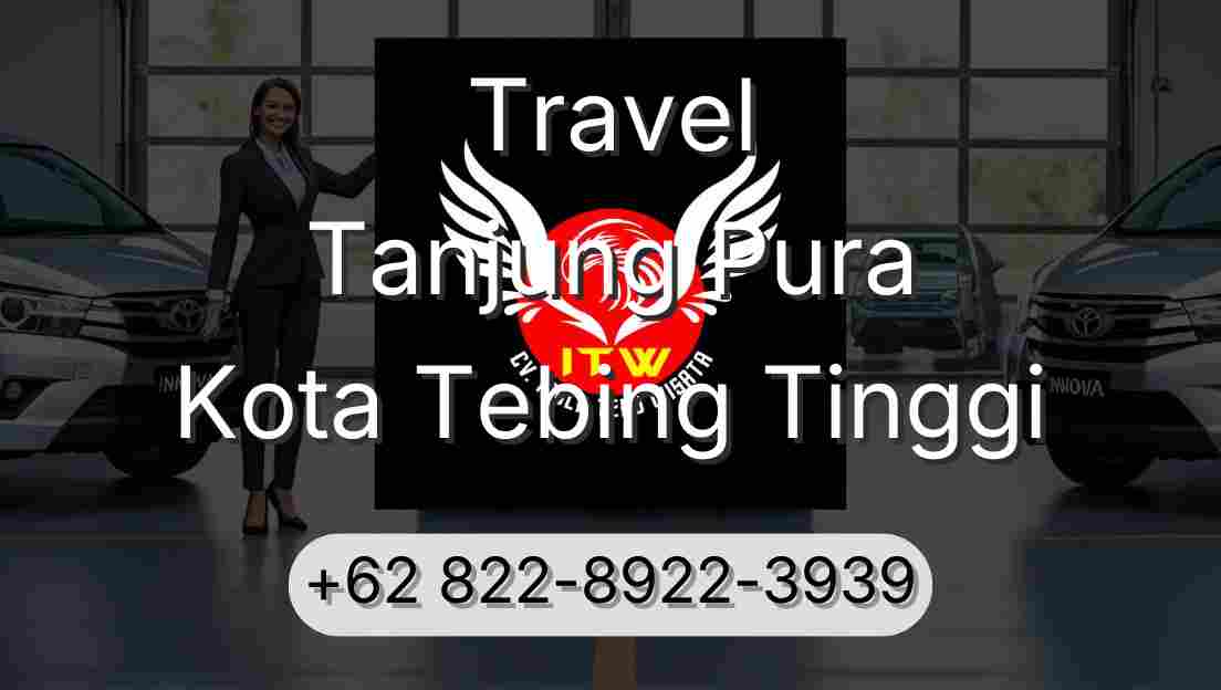 Travel Tanjung Pura Kota Tebing Tinggi