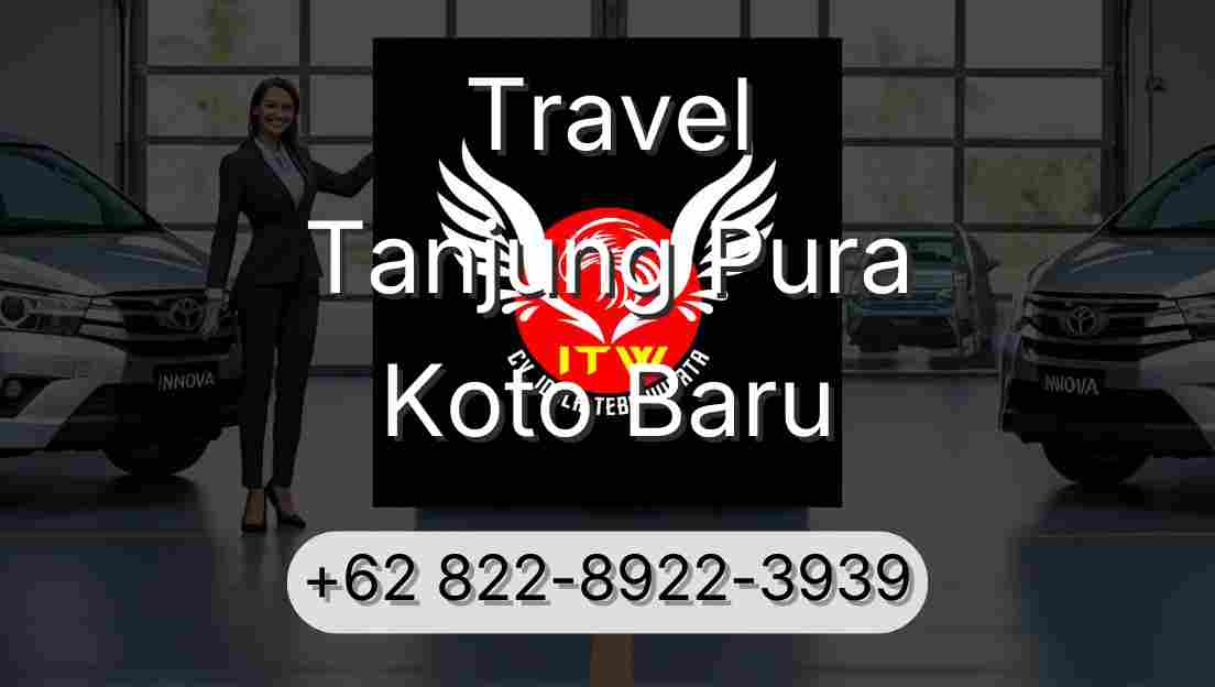 Travel Tanjung Pura Koto Baru