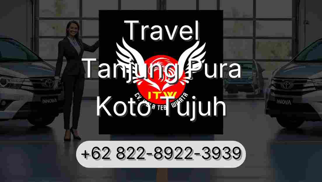 Travel Tanjung Pura Koto Tujuh