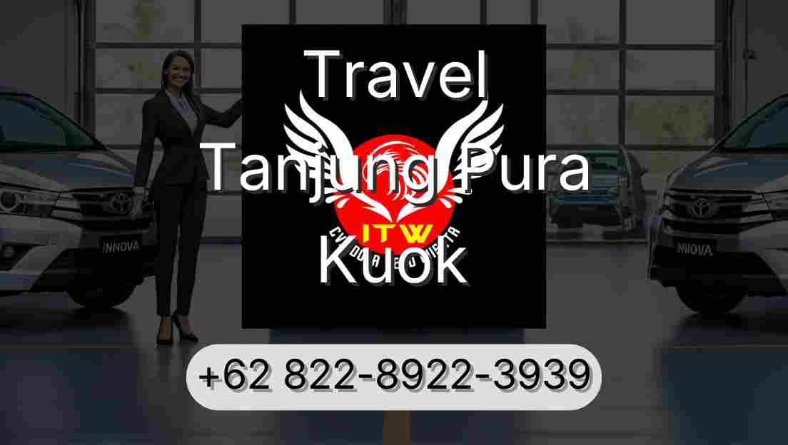 Travel Tanjung Pura Kuok