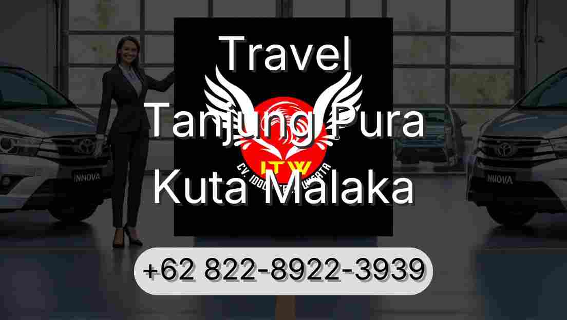 Travel Tanjung Pura Kuta Malaka