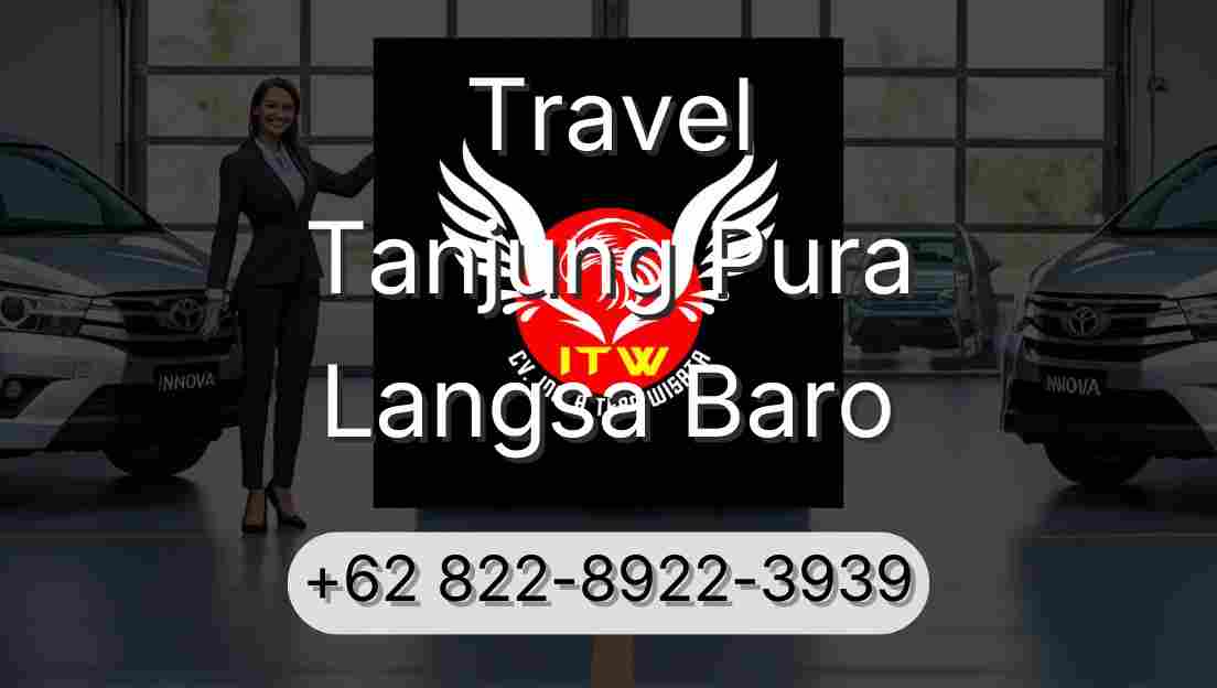 Travel Tanjung Pura Langsa Baro