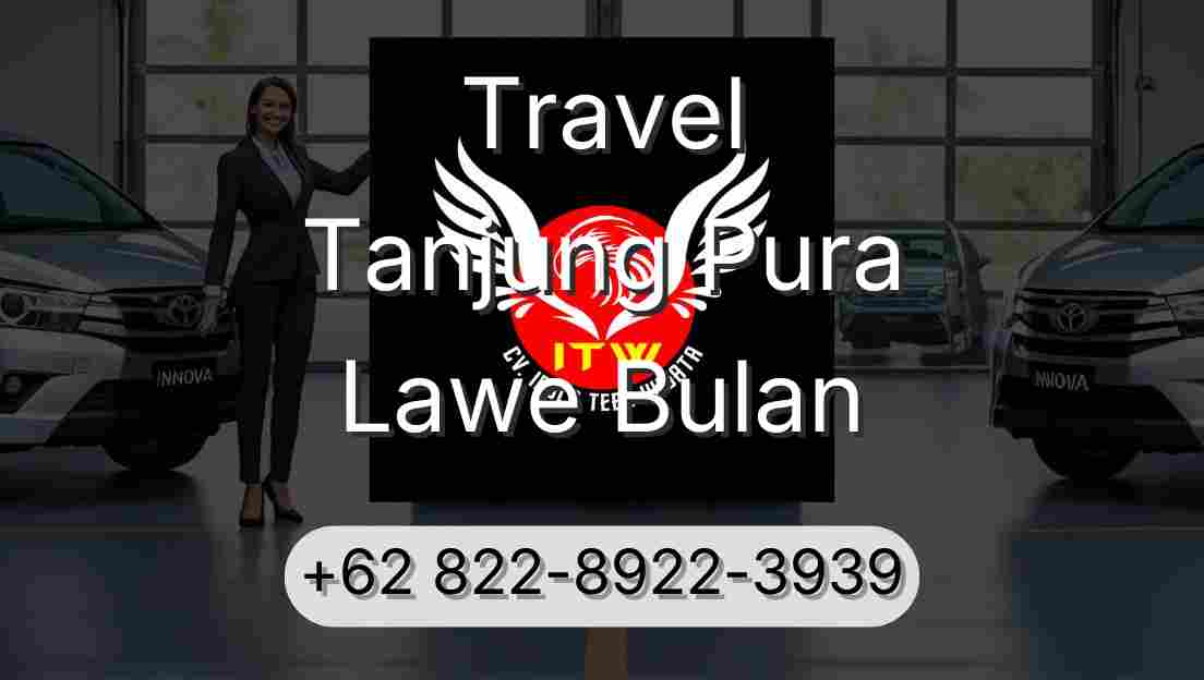 Travel Tanjung Pura Lawe Bulan