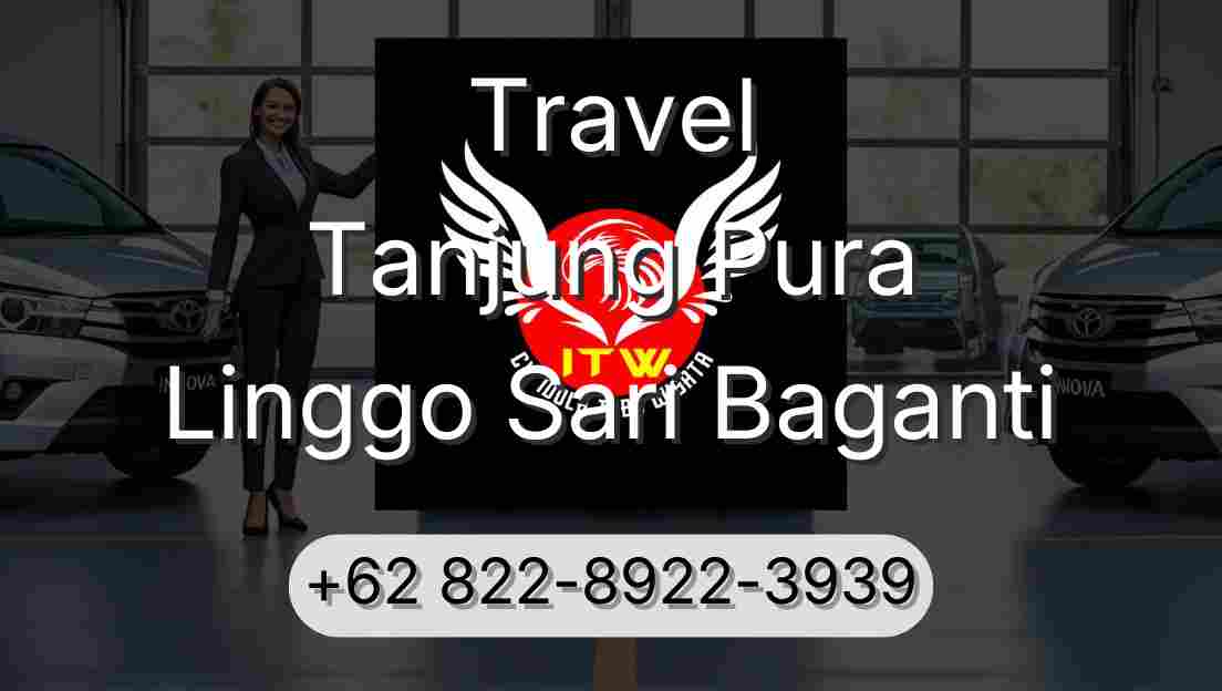 Travel Tanjung Pura Linggo Sari Baganti