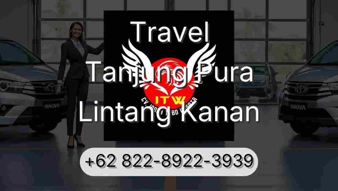 Travel Tanjung Pura Lintang Kanan