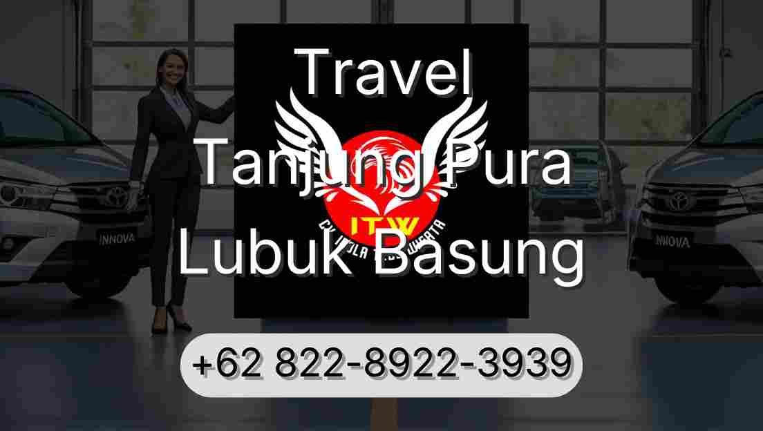 Travel Tanjung Pura Lubuk Basung